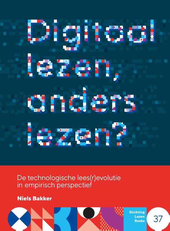 Digitaal lezen, anders lezen? / Publicatiereeks Stichting Lezen / 37