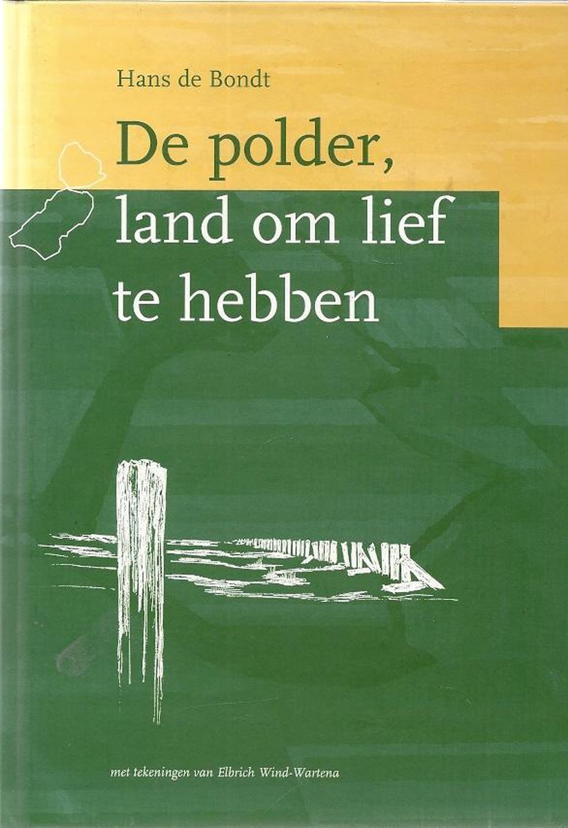 De polder, land om lief te hebben