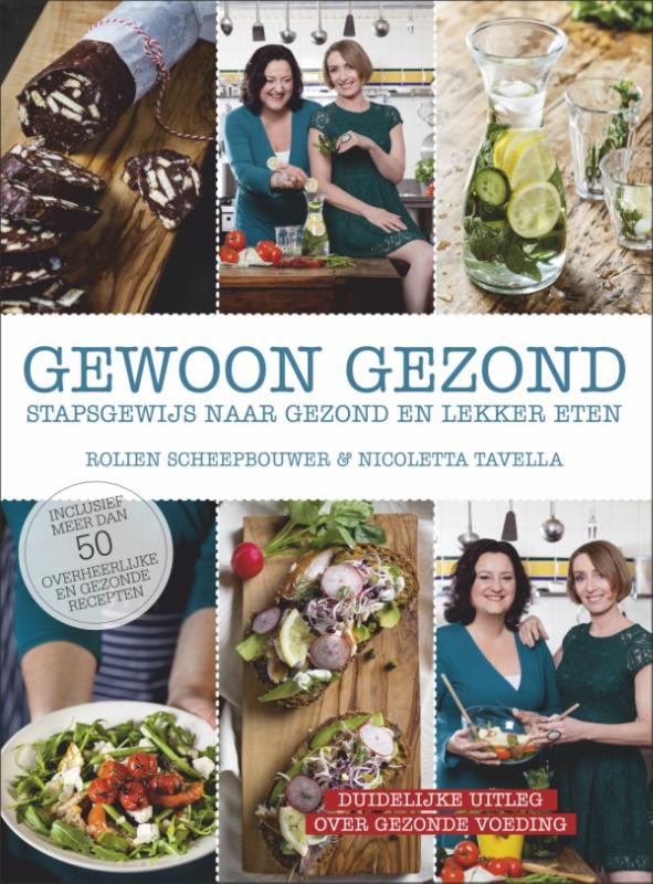 Gewoon gezond: stapsgewijs naar gezond en lekker eten