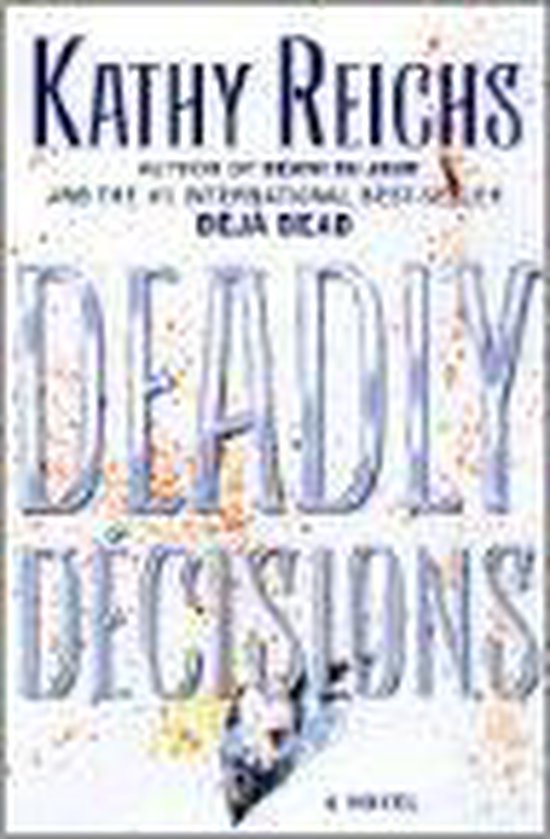 Deadly Decisions