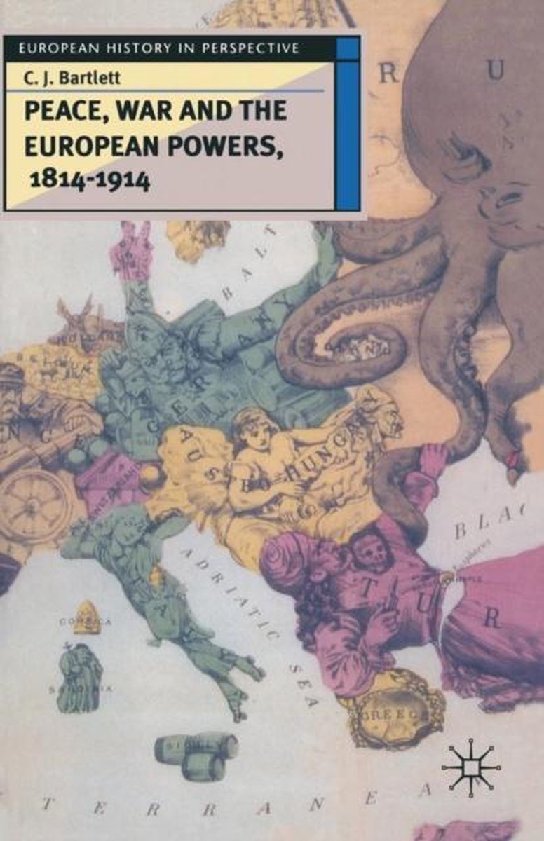 Peace, War and the European Powers, 1814-1914