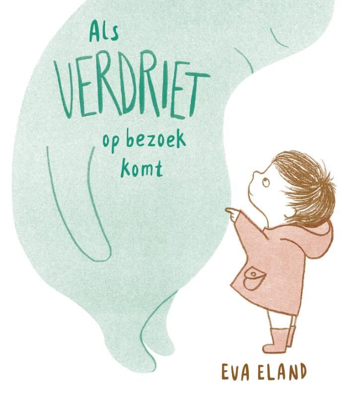 Eva Eland Als Verdriet Op Bezoek Komt