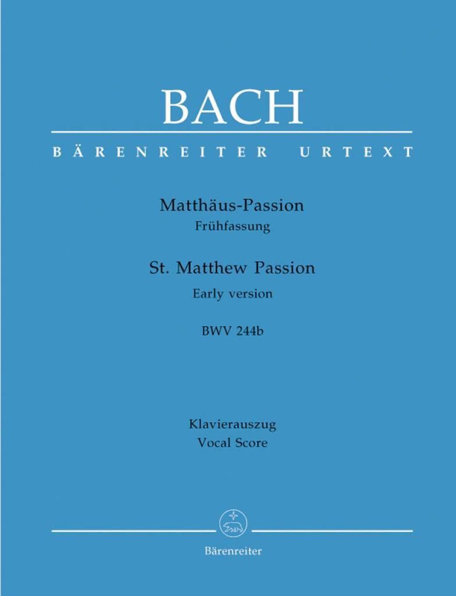 Matthäus-Passion Frühfassung BWV 244b