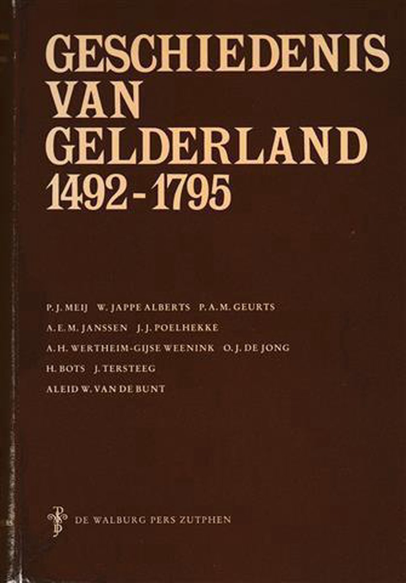 GESCHIEDENIS VAN GELDERLAND 1492-1795