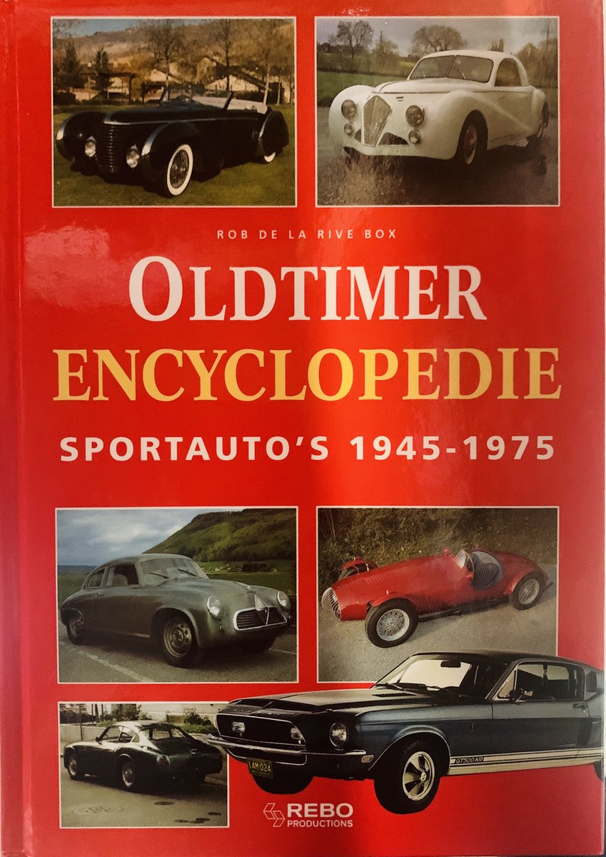 Oldtimer encyclopedie. Sportauto's 1945-1975 | Rob de la Rive Box ....