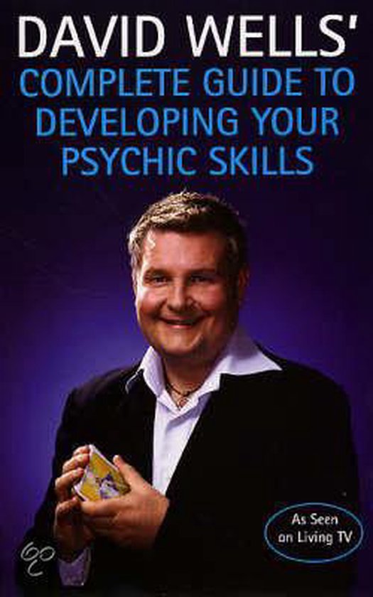 David Well's Complete Guide To Developing Your Psychic Skills