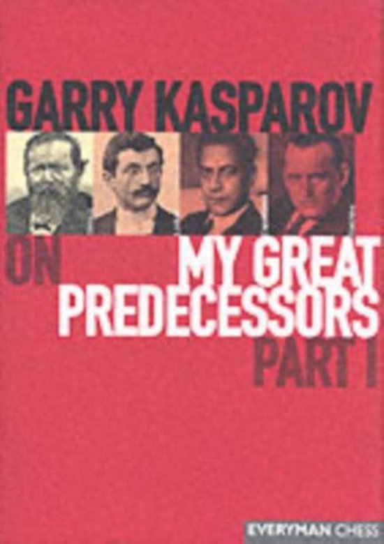 Garry Kasparov on My Great Predecessors