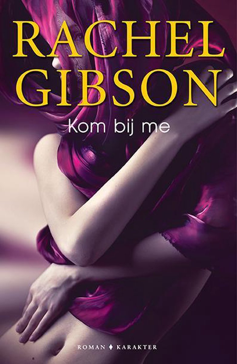 Rachel Gibson Kom Bij Me thumbnail