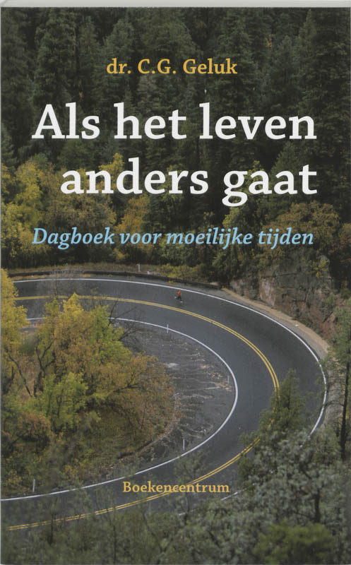 G.C. Geluk Als Het Leven Anders Gaat