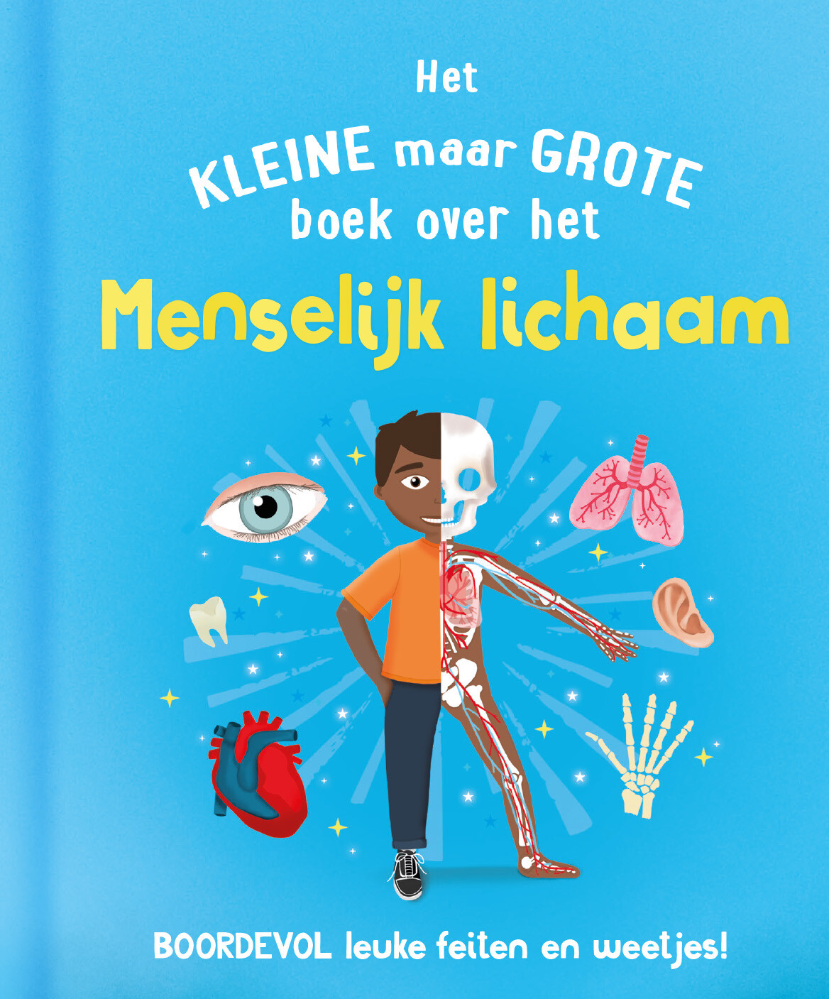 Het kleine maar grote boek over het menselijk lichaam / Het kleine maar grote boek over...