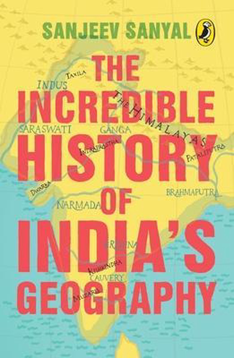 The Incredible History of India'a Geography