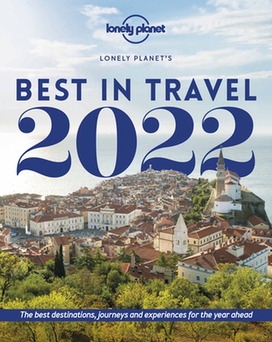 Lonely Planet Lonely Planet's Best in Travel 2022