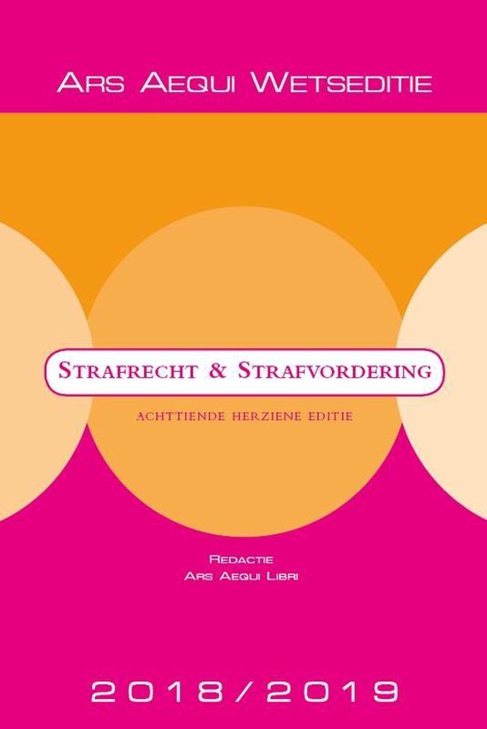 Strafrecht & strafvordering / 2018/2019 / Ars Aequi Wetseditie