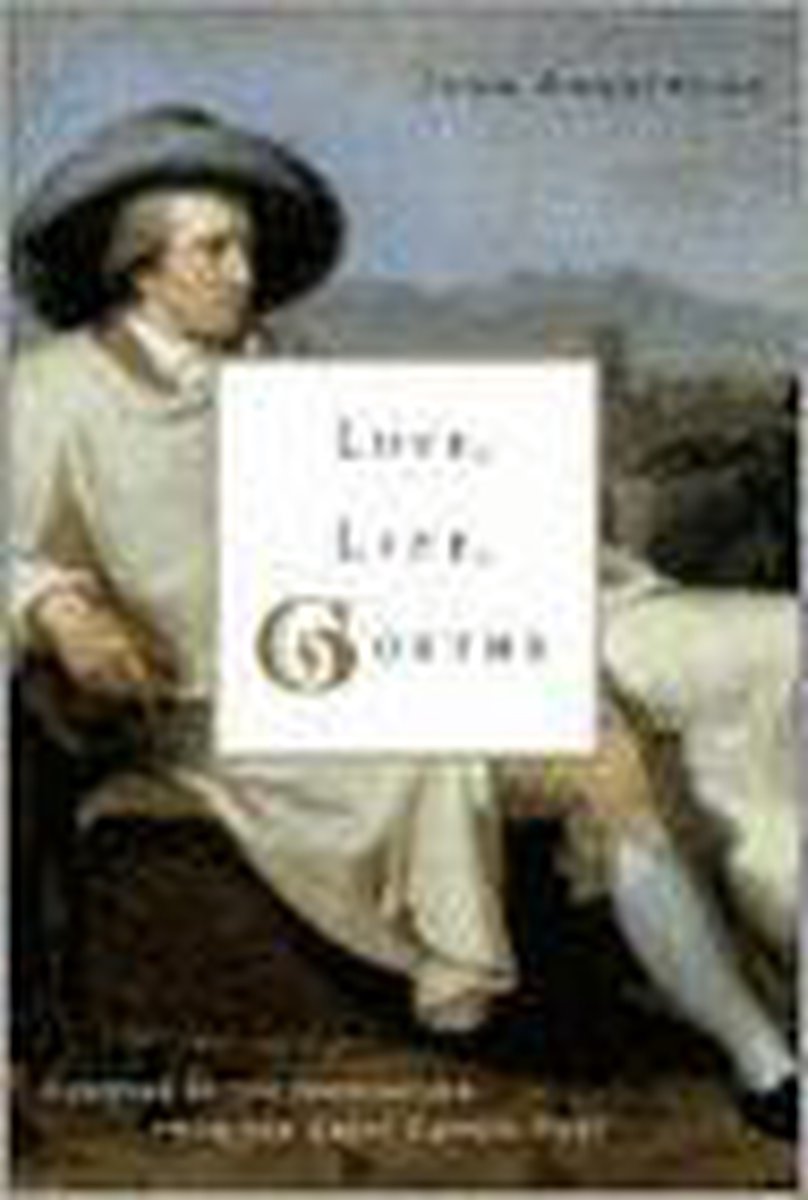 Love, Life, Goethe