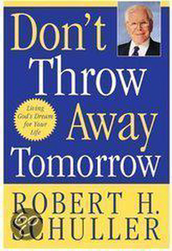 Don't Throw Away Tomorrow