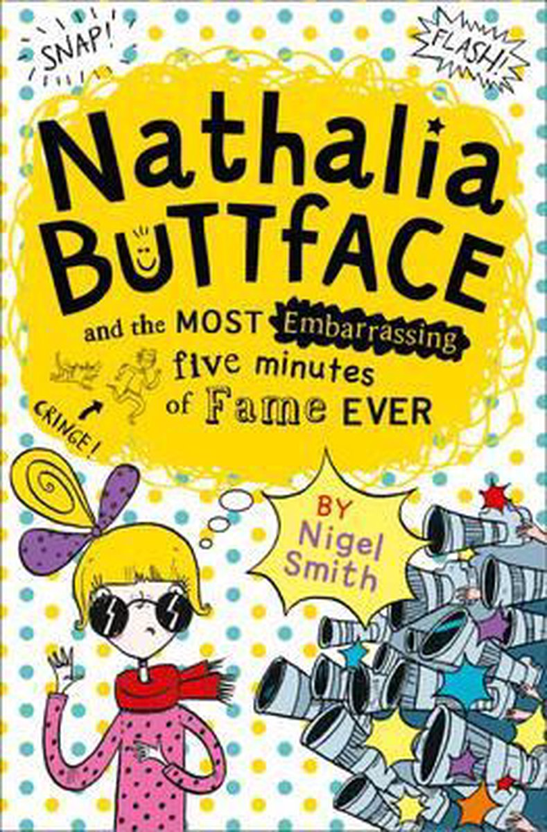 Nathalia Buttface and the Most Embarrassing Five Minutes of Fame Ever (Nathalia Buttface)