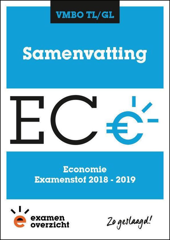 ExamenOverzicht - Samenvatting Economie VMBO TL/GL
