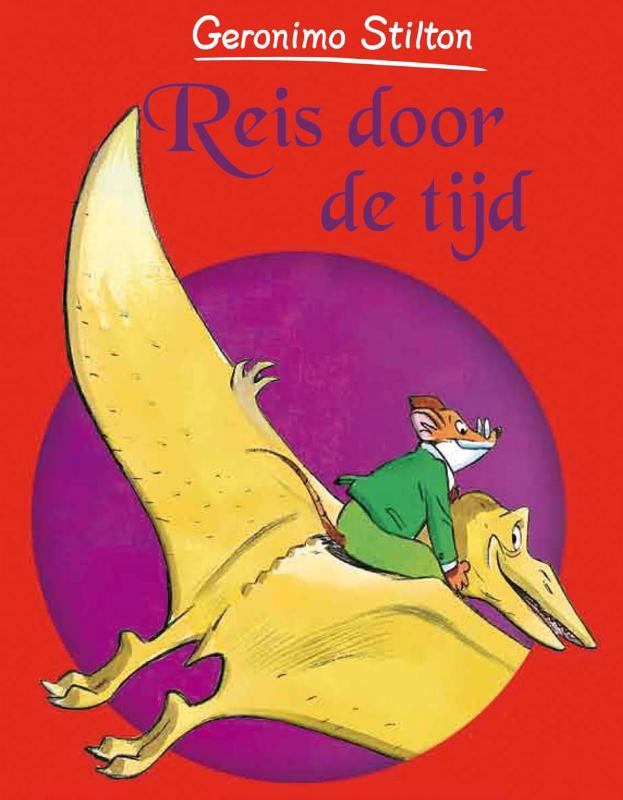 Reis door de tijd / 1 / Geronimo Stilton