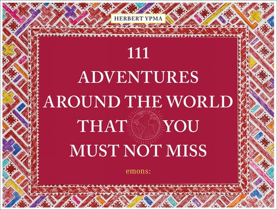 boekenbalie_9783740809027_cover 111 Adventures Around the World That You Must Not Miss