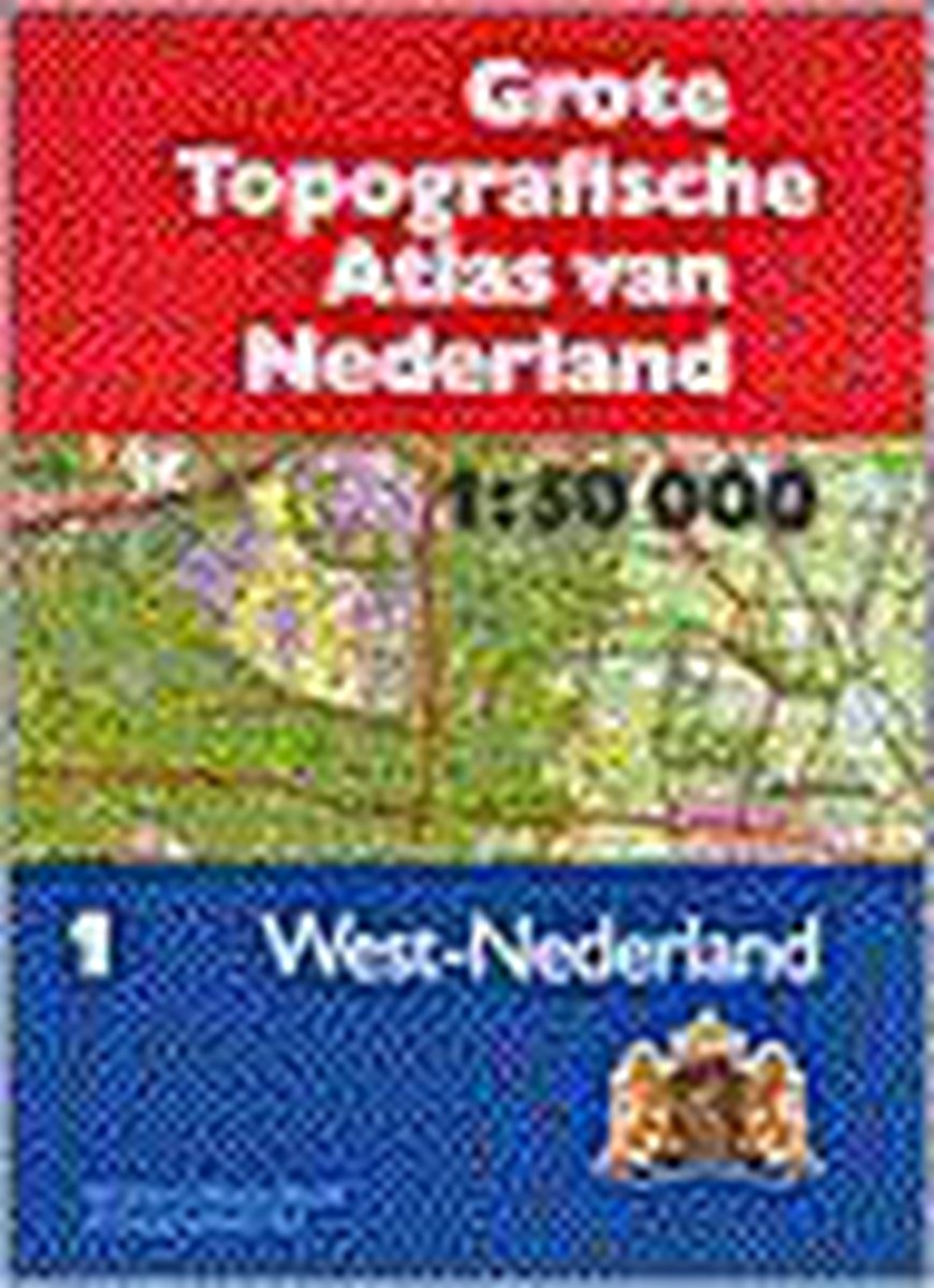 Grote topografische atlas van Nederland : 1. West-Nederland