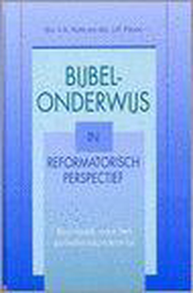 boekenbalie_9789061405481_cover Bijbelonderwijs in reformatorisch perspectief