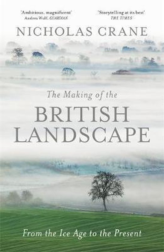 Making Of The British Landscape