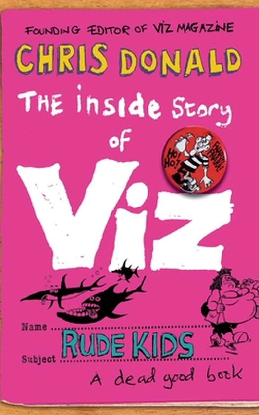 Inside Story Of Viz Rude Kids