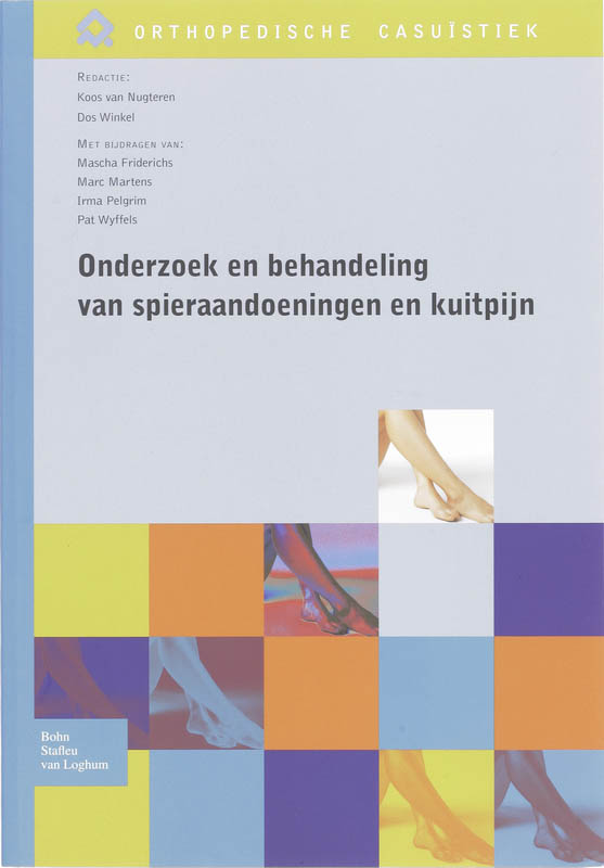 Onderzoek en behandeling van spieraandoeningen en kuitpijn / Orthopedische casuïstiek