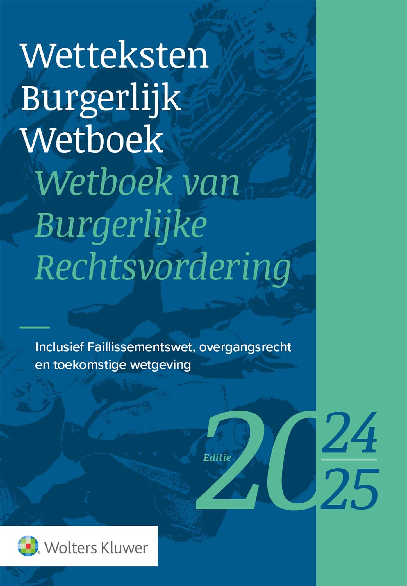 Wetteksten Burgerlijk Wetboek/Wetboek van Burgerlijke Rechtsvordering / 2024-2025