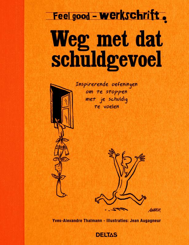 boekenbalie_9789044734607_cover Weg met dat schuldgevoel / Werkschrift / Feel good
