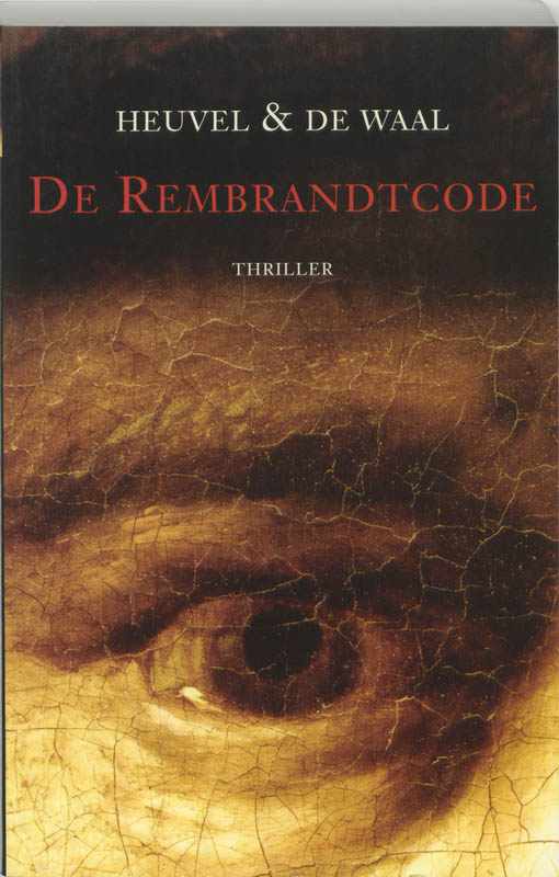 boekenbalie_9789026122415_cover De Rembrandtcode / Een zaak voor Van Ledden Hulsebosch, kriminalist / 4