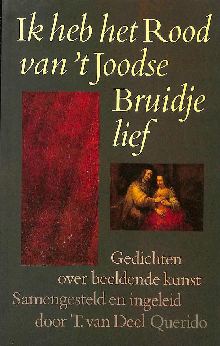 Ik heb het Rood van't Joodse Bruidje lief - gedichten over beeldende kunst