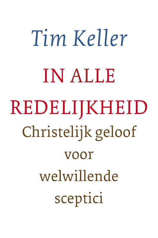 Tim Keller In Alle Redelijkheid