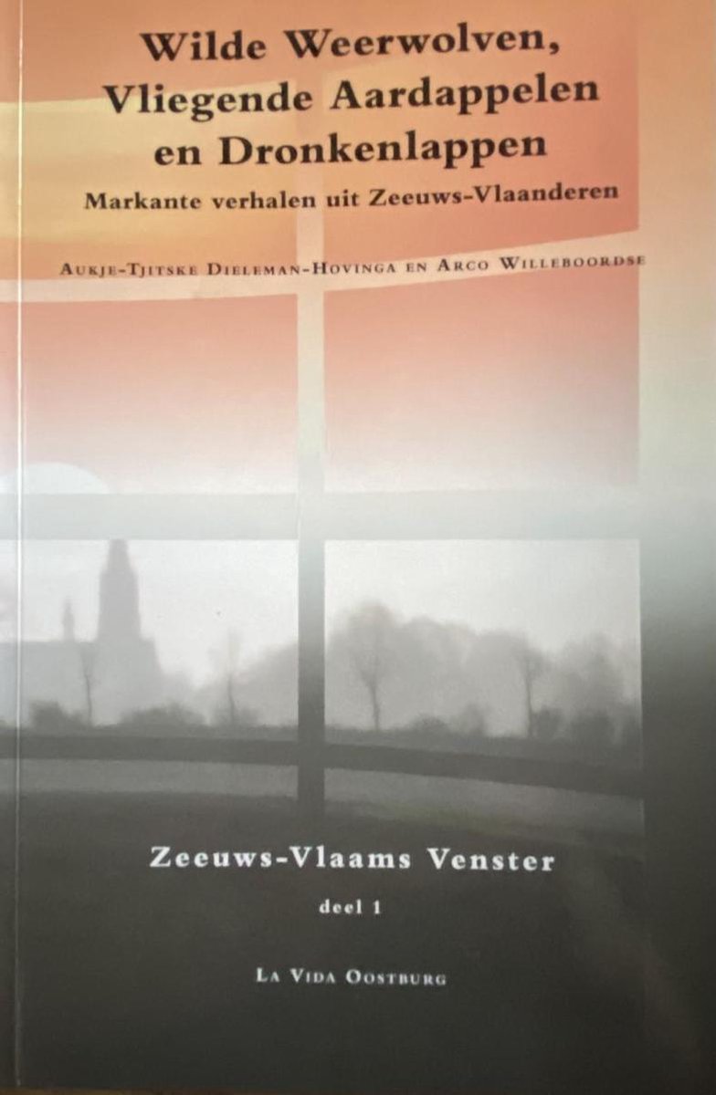 A. Willeboordse Wilde Weerwolven, Vliegende Aardappelen En Dronkenlappen