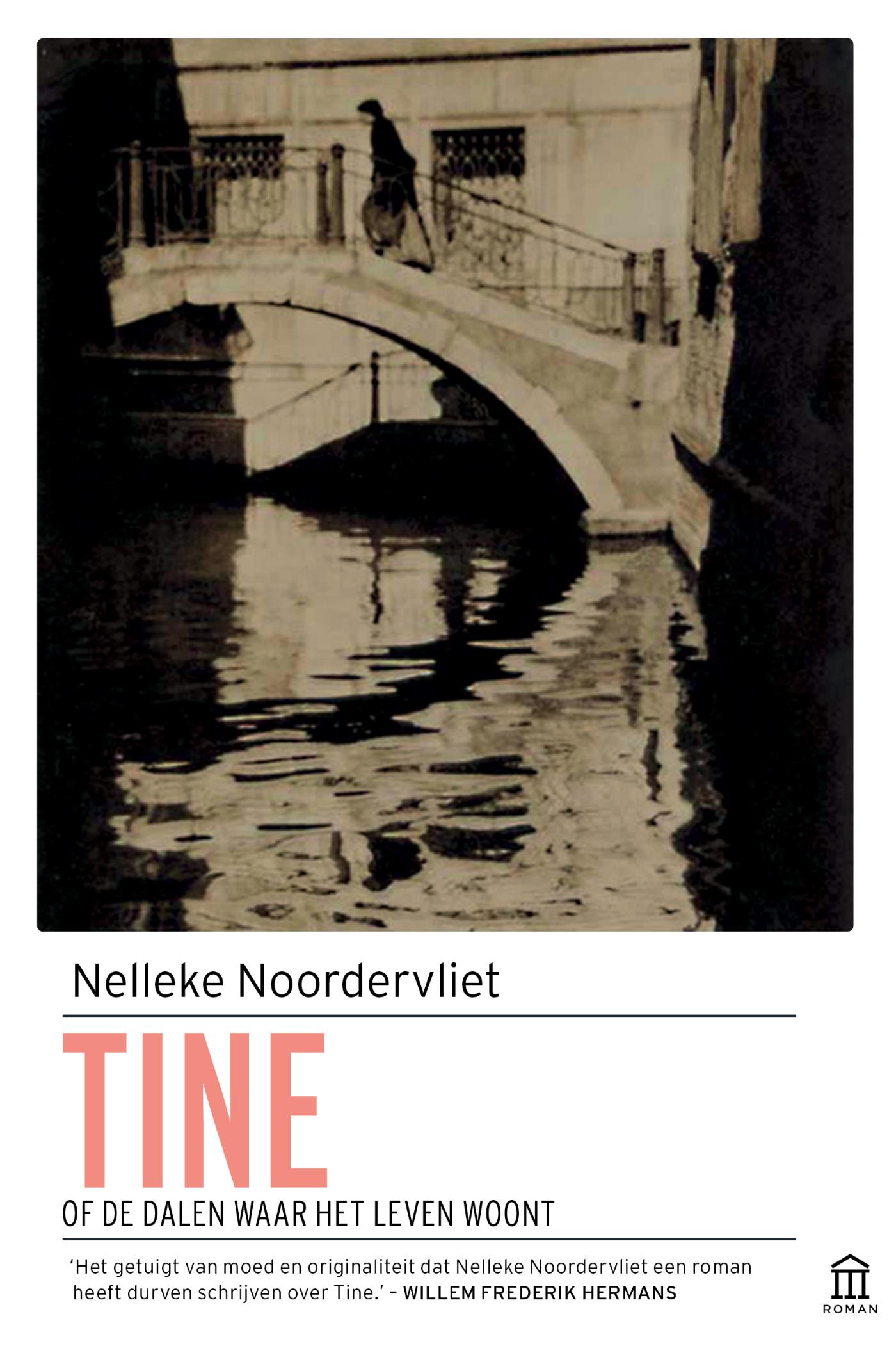 Nelleke Noordervliet Tine, Of De Dalen Waar Het Leven Woont