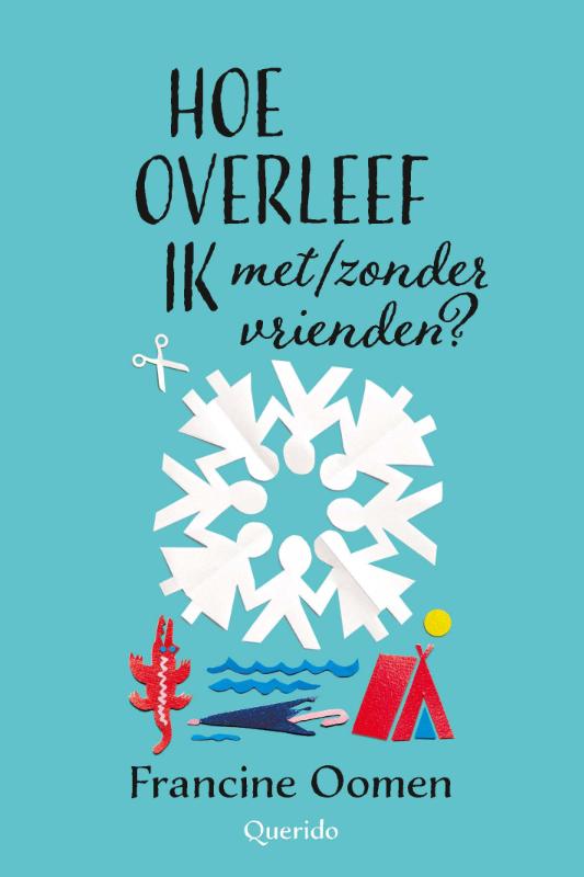 Francine Oomen Hoe Overleef Ik Met/zonder Vrienden? / Hoe Overleef Ik / 10