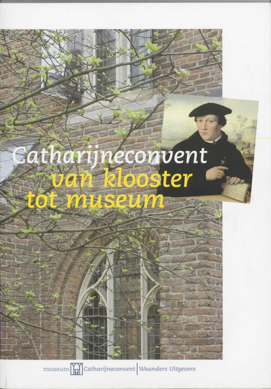 Catharijneconvent van klooster tot museum