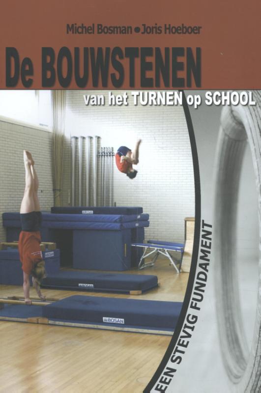 Michel Bosman De Bouwstenen Van Het Turnen Op School