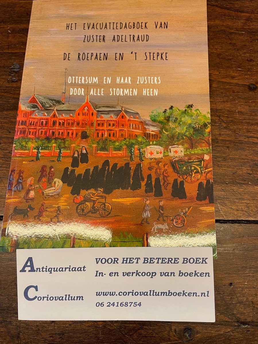 Het evacuatieboek van zuster Adeltraud - Coopmans, Huub / Dominique Mijnders / Bert Paquay / Berna Pubbe…