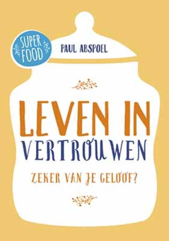 Superfoods  -   Leven in vertrouwen