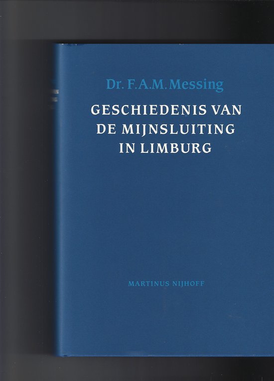 GESCHIEDENIS MIJNSLUITING LIMBURG