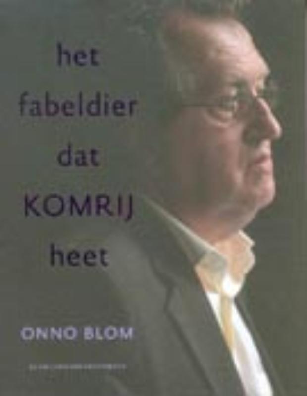 Schrijversprentenboek 51 -   Het fabeldier dat Komrij heet