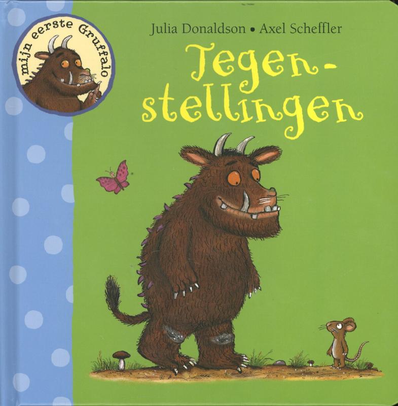 boekenbalie_9789047705017_cover Tegenstellingen / Mijn eerste Gruffalo
