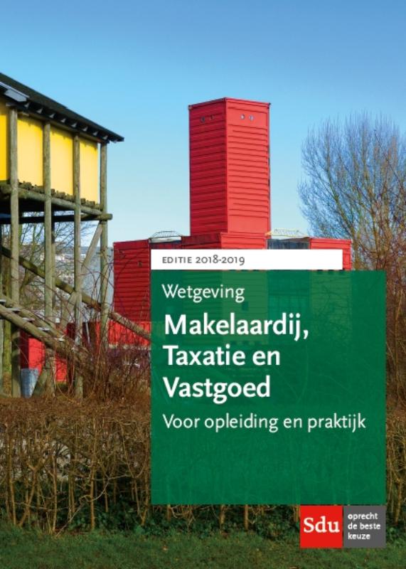 boekenbalie_9789012402347_cover Wetgeving Makelaardij, Taxatie en Vastgoed / Studiejaar 2018-2019. / Educatieve wettenverzameling