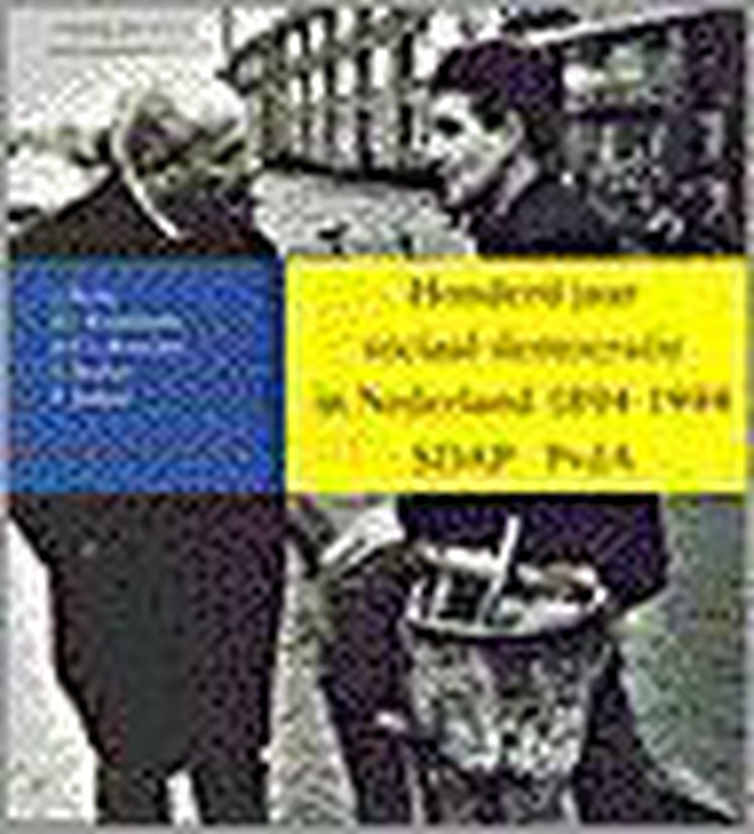 Honderd jaar sociaal-democratie in Nederland, 1894-1994