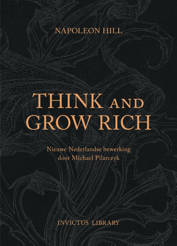 Think and Grow Rich / Invictus Library