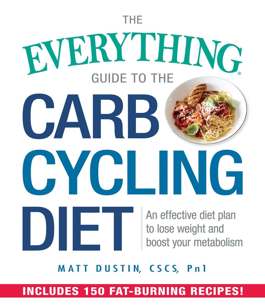 The Everything Guide to the Carb Cycling Diet