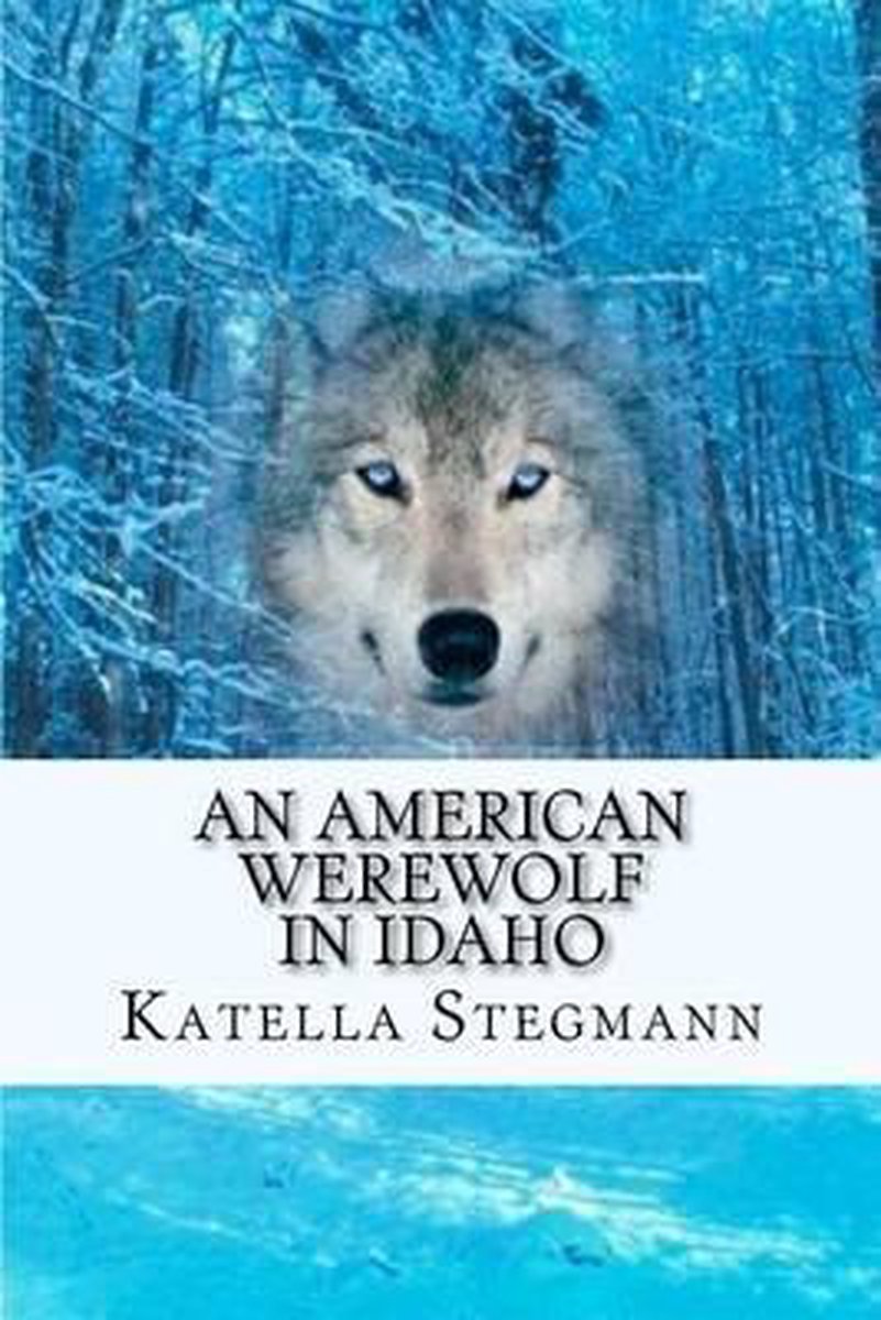 An American Werewolf In Idaho