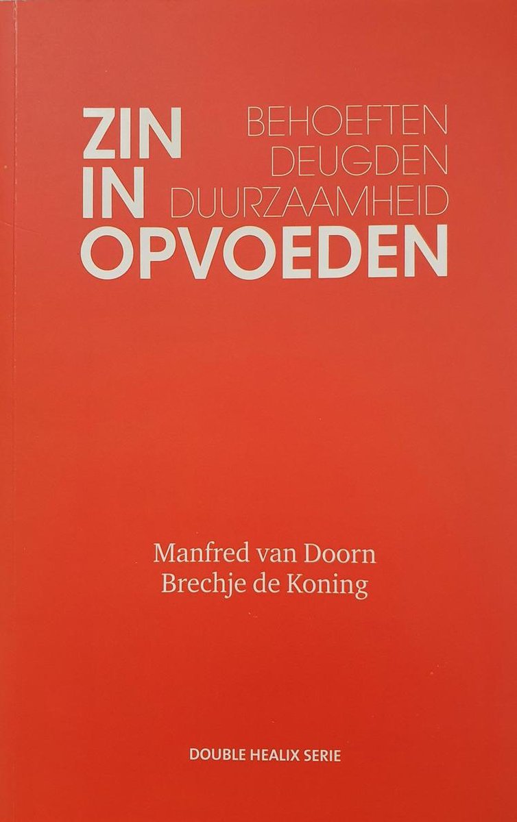 Manfred van Doorn Zin In Opvoeden / Double Healix Serie / 2