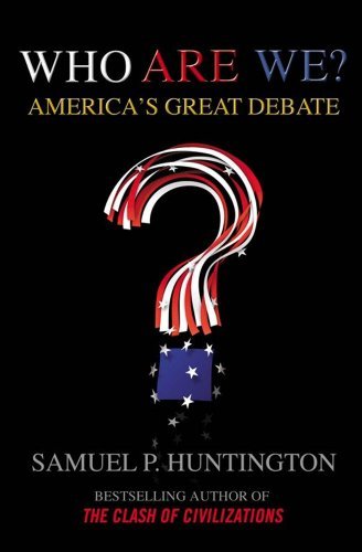 Samuel Huntington Who Are We? thumbnail